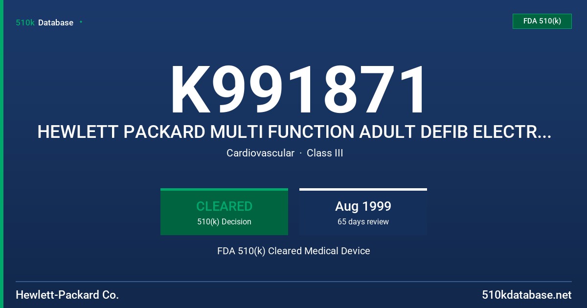 K991871 HEWLETT PACKARD MULTI FUNCTION ADULT DEFIB ELECTRODE, MODEL M3501A & M3502A FDA 510(k) Cleared Medical Device