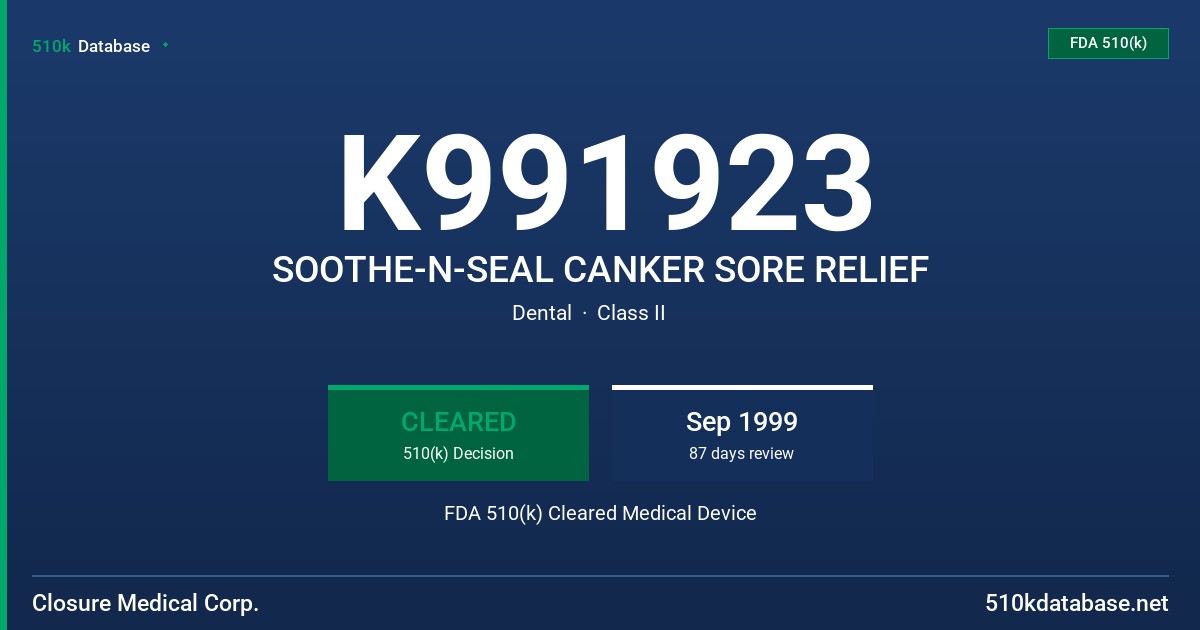 K991923 SOOTHE-N-SEAL CANKER SORE RELIEF FDA 510(k) Cleared Medical Device