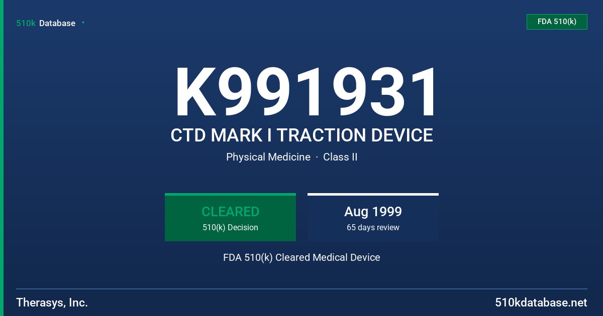 K991931 CTD MARK I TRACTION DEVICE FDA 510(k) Cleared Medical Device