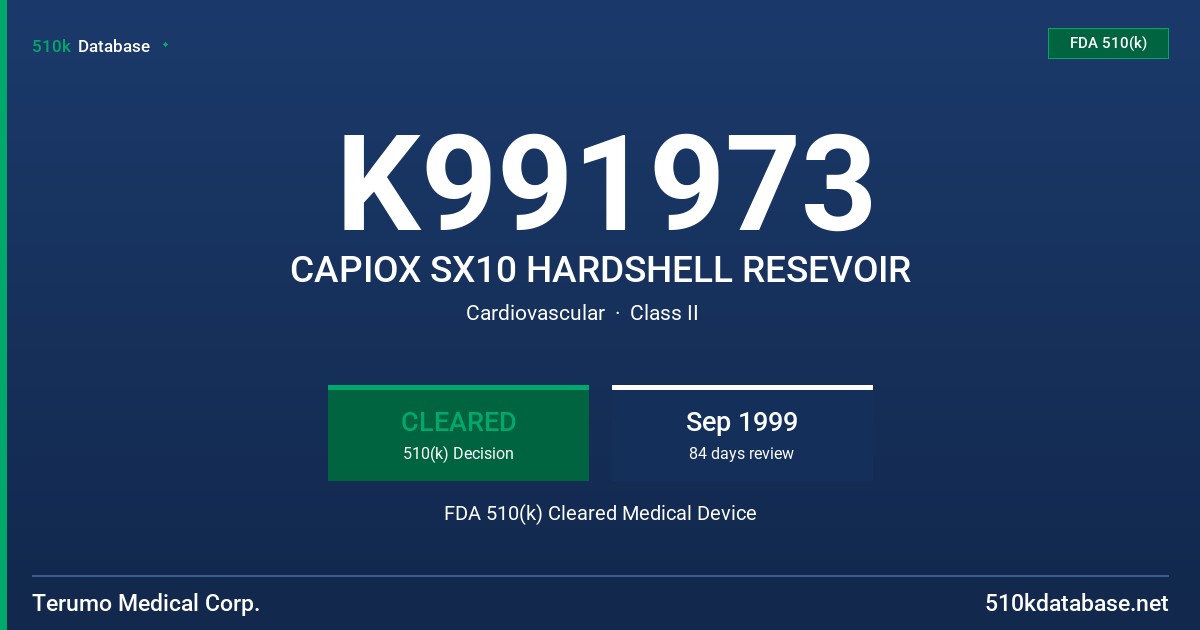 K991973 CAPIOX SX10 HARDSHELL RESEVOIR FDA 510(k) Cleared Medical Device