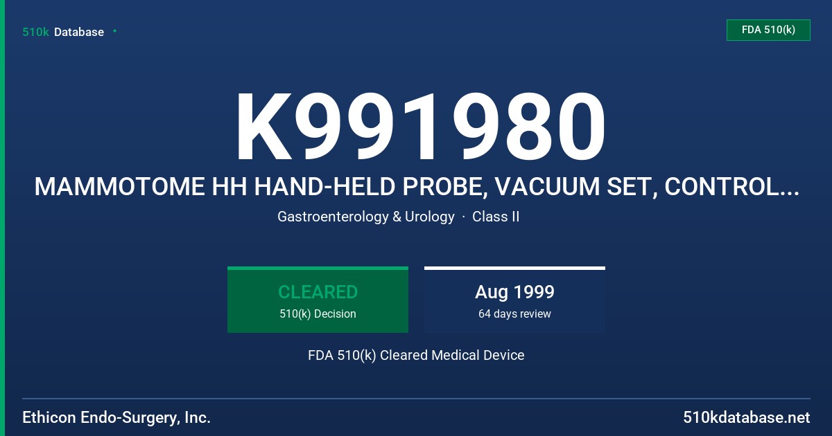 K991980 MAMMOTOME HH HAND-HELD PROBE, VACUUM SET, CONTROL MODULE, HH HAND-HELD HOLSTER AND CABLES, SOFTWARE PACKAGE, FOOTSWITCH, FDA 510(k) Cleared Medical Device