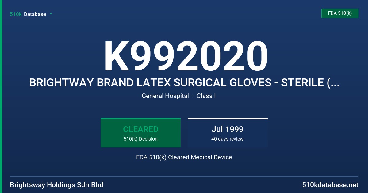 K992020 BRIGHTWAY BRAND LATEX SURGICAL GLOVES - STERILE (POWDERED) FDA 510(k) Cleared Medical Device