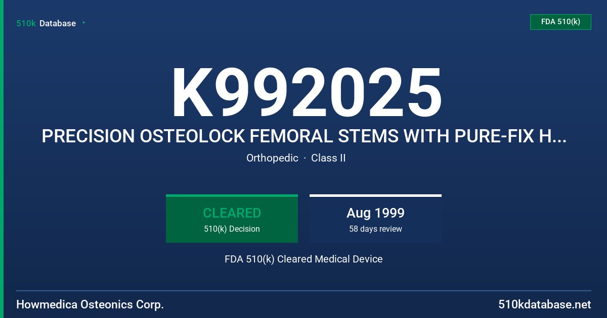 K992025 PRECISION OSTEOLOCK FEMORAL STEMS WITH PURE-FIX HA COATING FDA 510(k) Cleared Medical Device