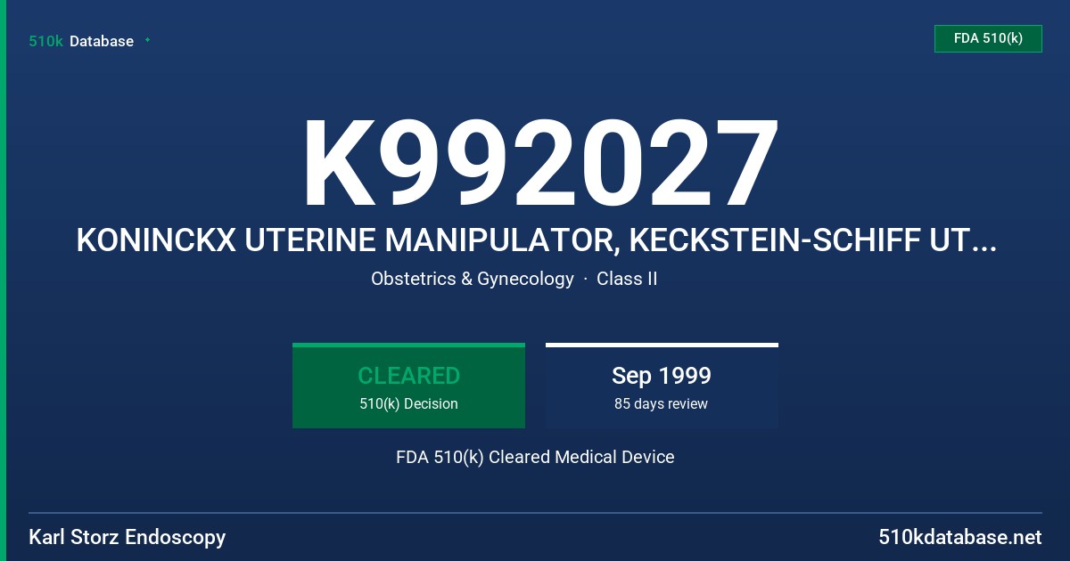 K992027 KONINCKX UTERINE MANIPULATOR, KECKSTEIN-SCHIFF UTERINE MANIPULATOR, CLERMONT UTERINE MANIPULATOR FDA 510(k) Cleared Medical Device