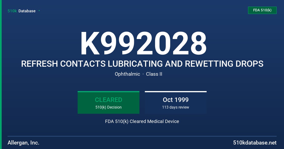 K992028 REFRESH CONTACTS LUBRICATING AND REWETTING DROPS FDA 510(k) Cleared Medical Device