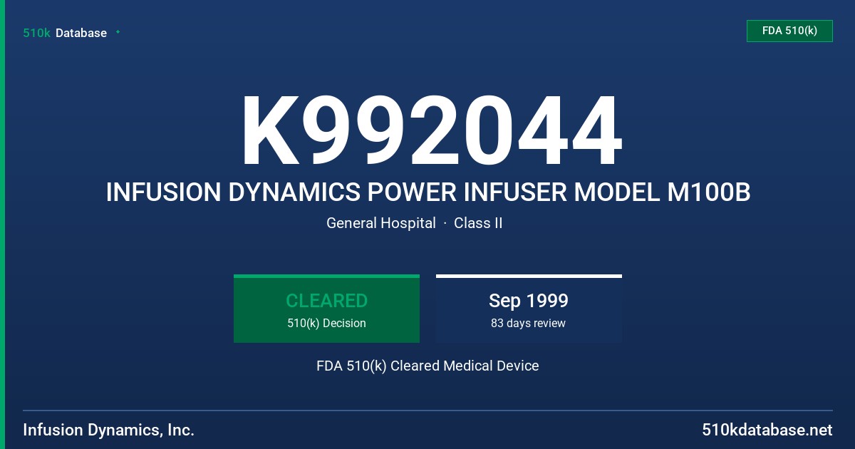 K992044 INFUSION DYNAMICS POWER INFUSER MODEL M100B FDA 510(k) Cleared Medical Device