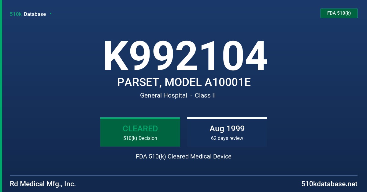 K992104 PARSET, MODEL A10001E FDA 510(k) Cleared Medical Device