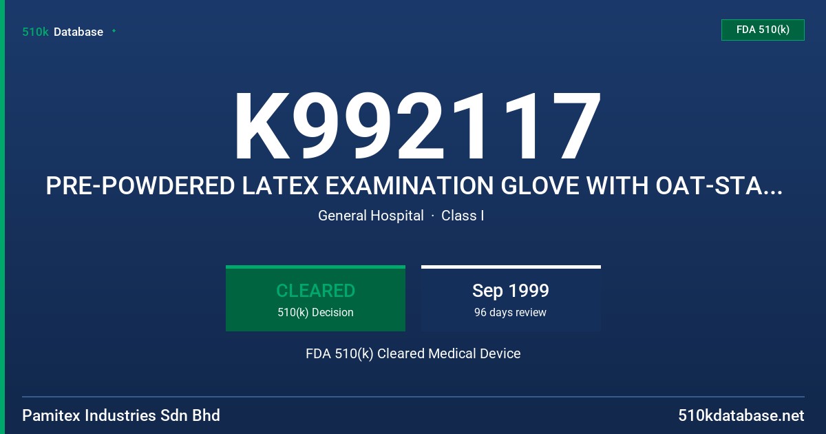 K992117 PRE-POWDERED LATEX EXAMINATION GLOVE WITH OAT-STARCH POWDER FDA 510(k) Cleared Medical Device
