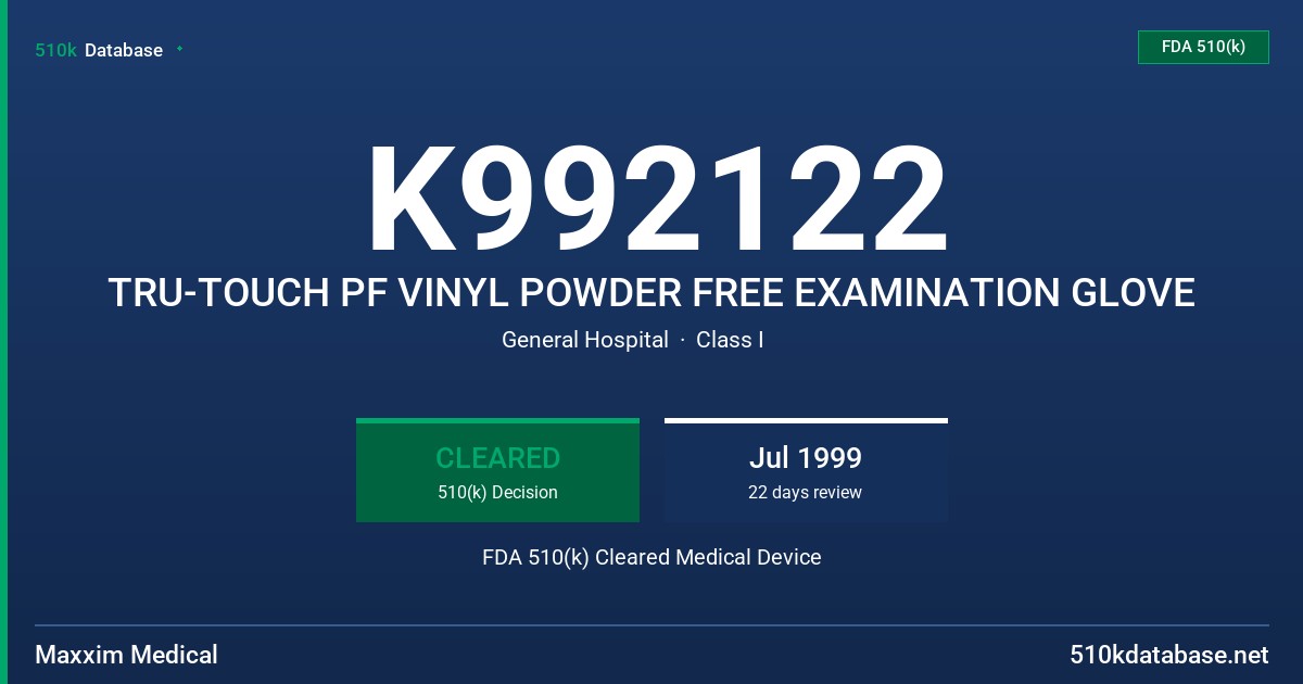 K992122 TRU-TOUCH PF VINYL POWDER FREE EXAMINATION GLOVE FDA 510(k) Cleared Medical Device