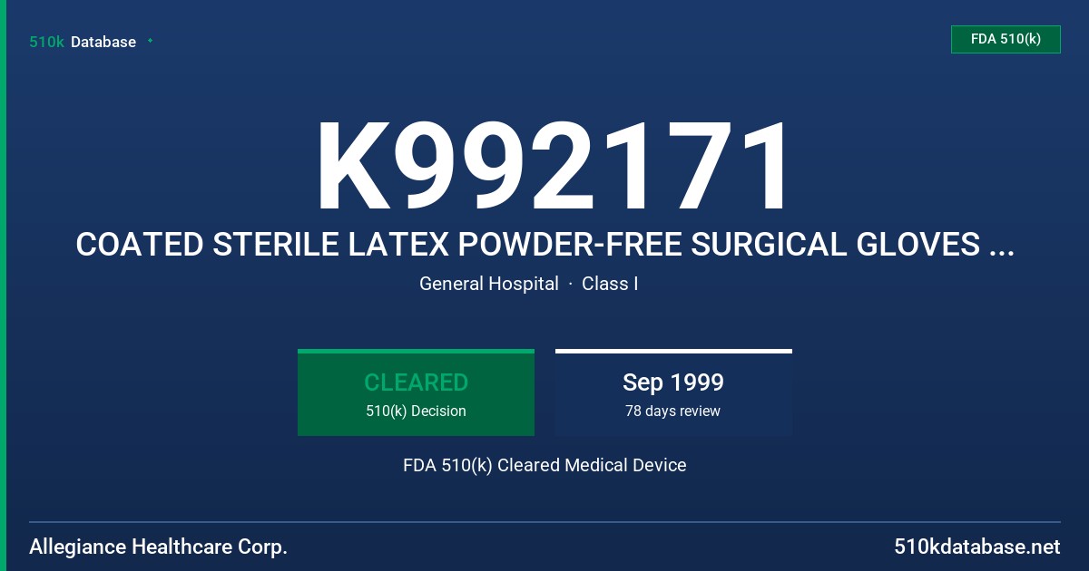 K992171 COATED STERILE LATEX POWDER-FREE SURGICAL GLOVES WITH PROTEIN CONTENT LABELING CLAIM (50 MICROGRAMS OR LESS) FDA 510(k) Cleared Medical Device