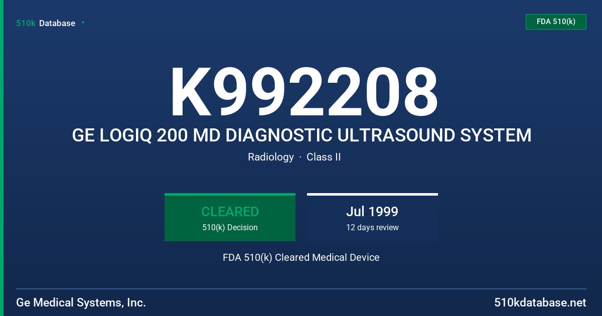 K992208 GE LOGIQ 200 MD DIAGNOSTIC ULTRASOUND SYSTEM FDA 510(k) Cleared Medical Device