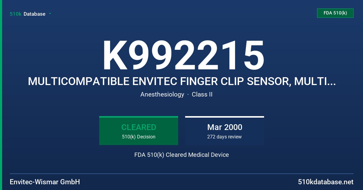 K992215 MULTICOMPATIBLE ENVITEC FINGER CLIP SENSOR, MULTICOMPATIBLE ENVITEC ADULT DISPOSABLE SENSOR, MULTICOMPATIBLE ENVITEC PED FDA 510(k) Cleared Medical Device