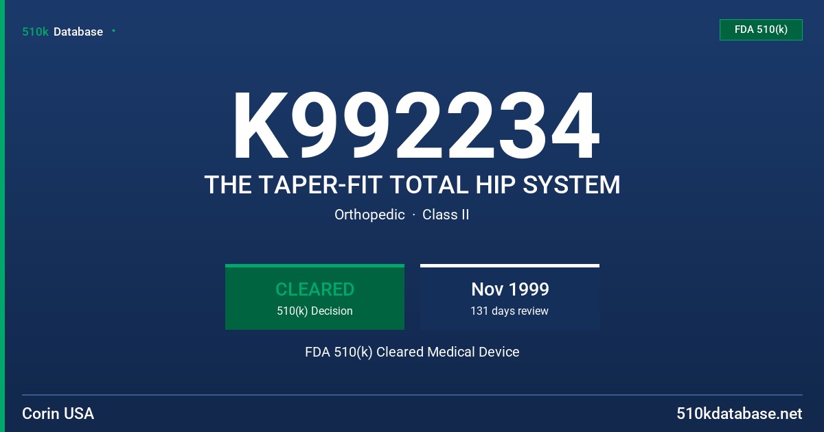 K992234 THE TAPER-FIT TOTAL HIP SYSTEM FDA 510(k) Cleared Medical Device