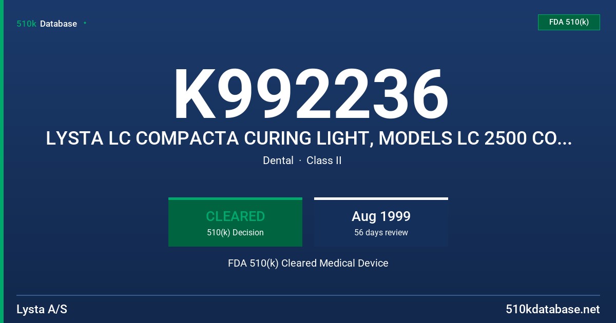 K992236 LYSTA LC COMPACTA CURING LIGHT, MODELS LC 2500 COMPACTA, LC 4000 COMPACTA, LC 6000 COMPACTA & LC 8000 COMPATCA FDA 510(k) Cleared Medical Device