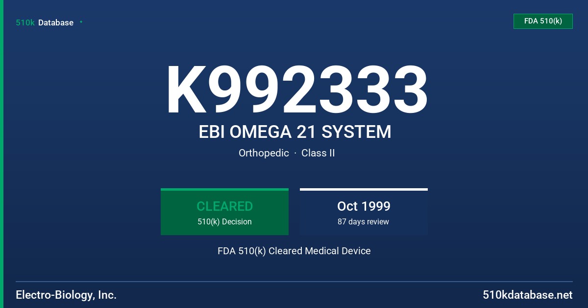 K992333 EBI OMEGA 21 SYSTEM FDA 510(k) Cleared Medical Device