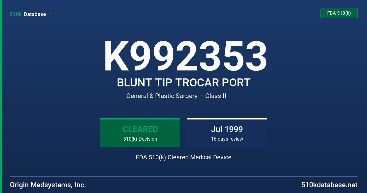 K992353 BLUNT TIP TROCAR PORT FDA 510(k) Cleared Medical Device