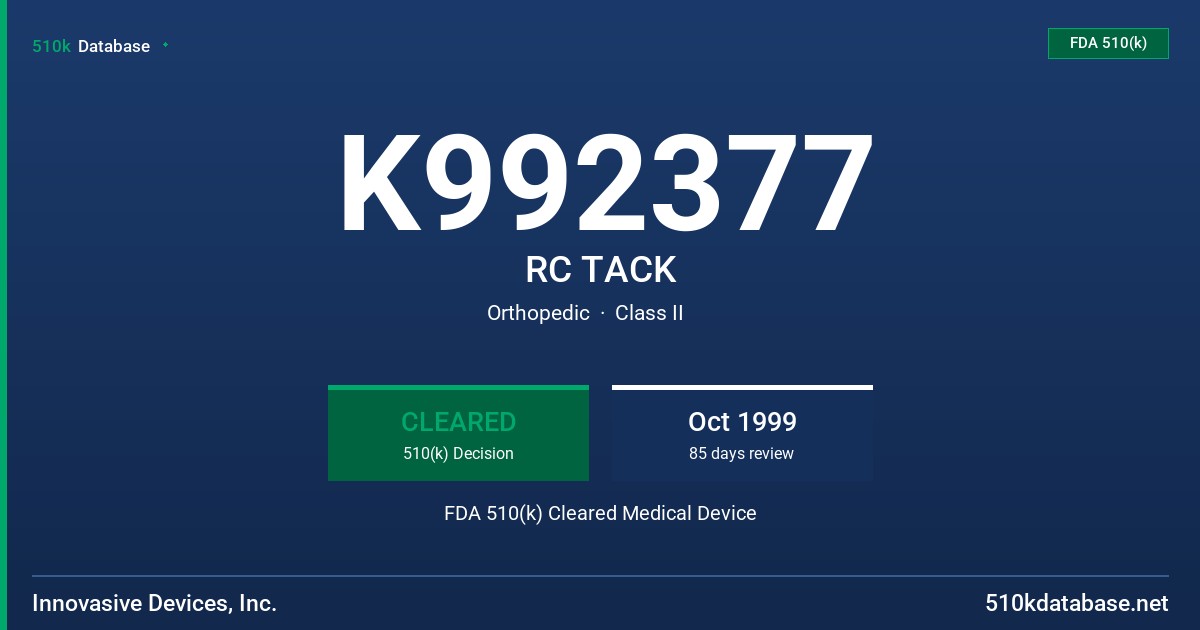 K992377 RC TACK FDA 510(k) Cleared Medical Device