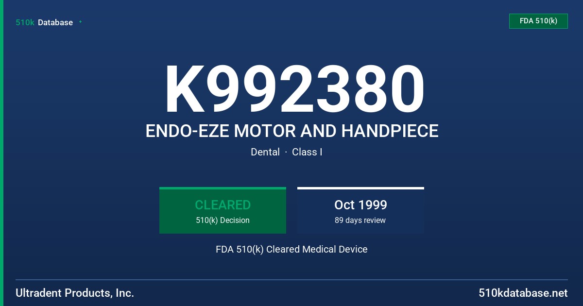 K992380 ENDO-EZE MOTOR AND HANDPIECE FDA 510(k) Cleared Medical Device