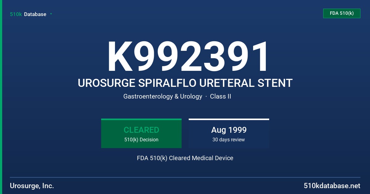 K992391 UROSURGE SPIRALFLO URETERAL STENT FDA 510(k) Cleared Medical Device