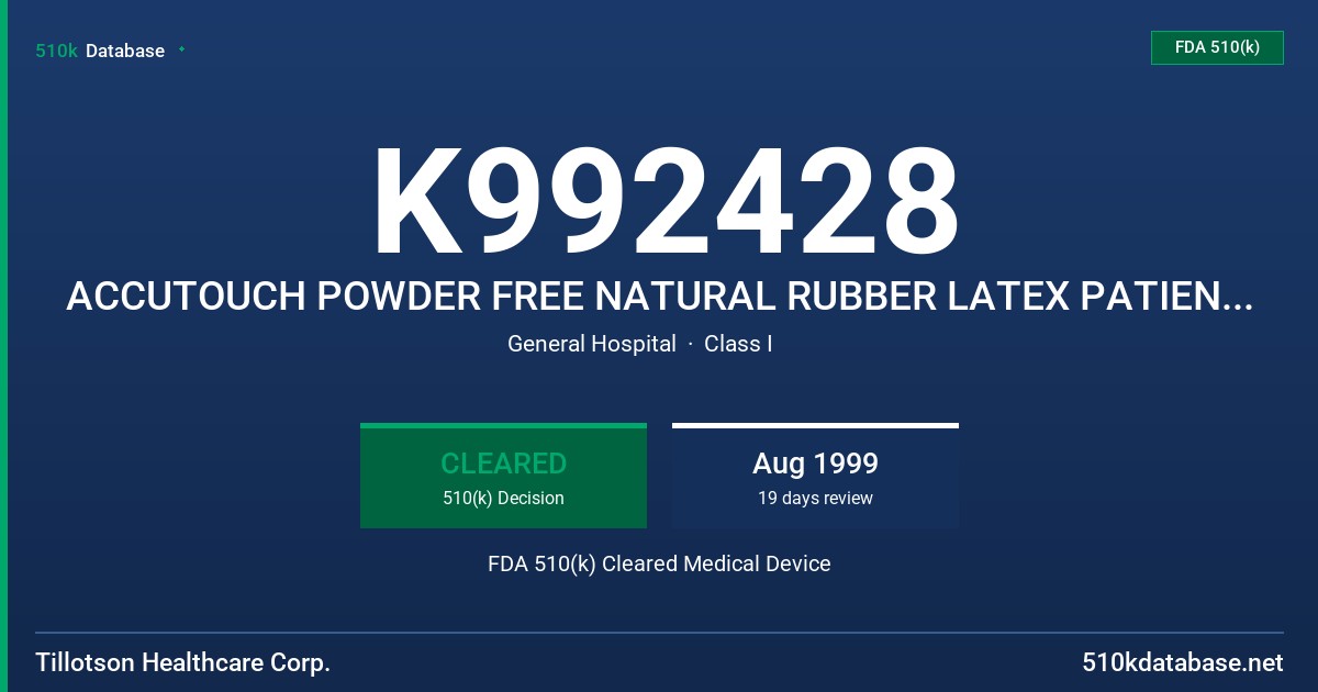 K992428 ACCUTOUCH POWDER FREE NATURAL RUBBER LATEX PATIENT EXAMINATION GLOVE FDA 510(k) Cleared Medical Device