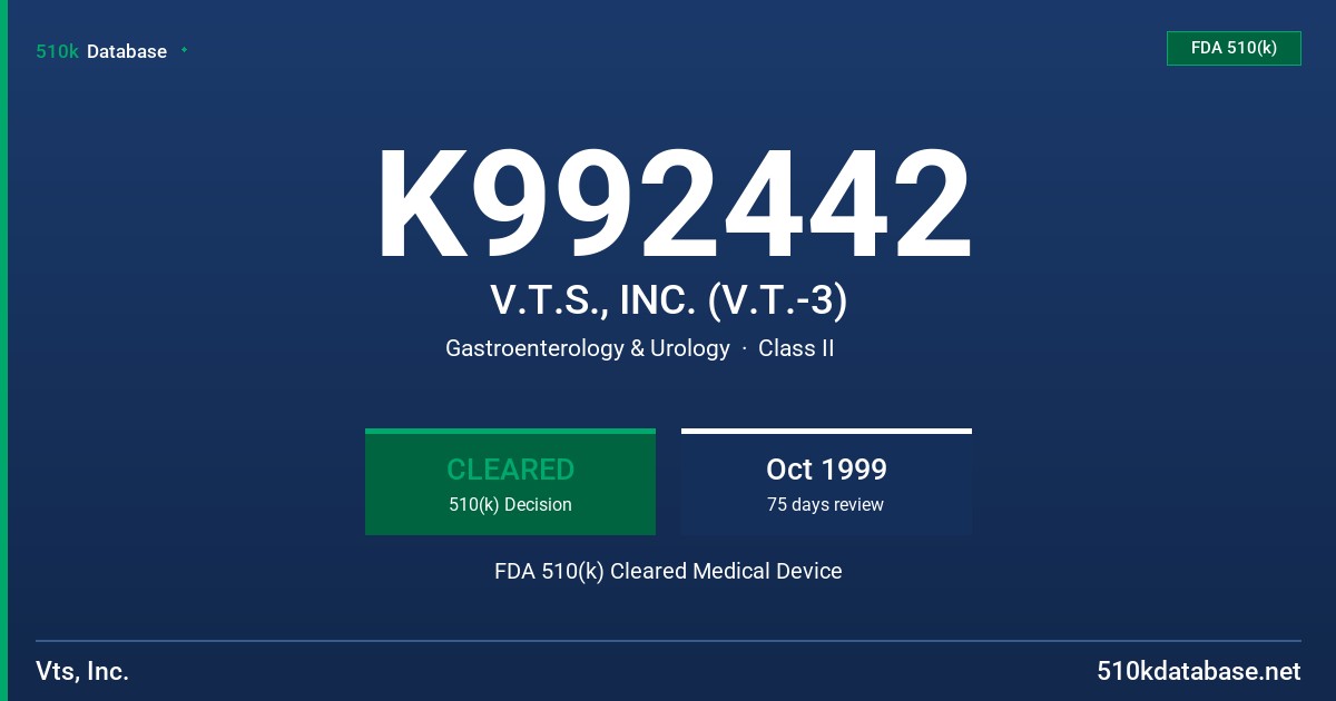 K992442 V.T.S., INC. (V.T.-3) FDA 510(k) Cleared Medical Device