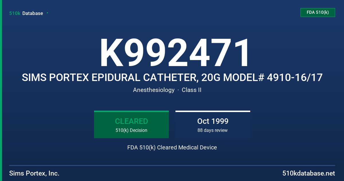 K992471 SIMS PORTEX EPIDURAL CATHETER, 20G MODEL# 4910-16/17 FDA 510(k) Cleared Medical Device