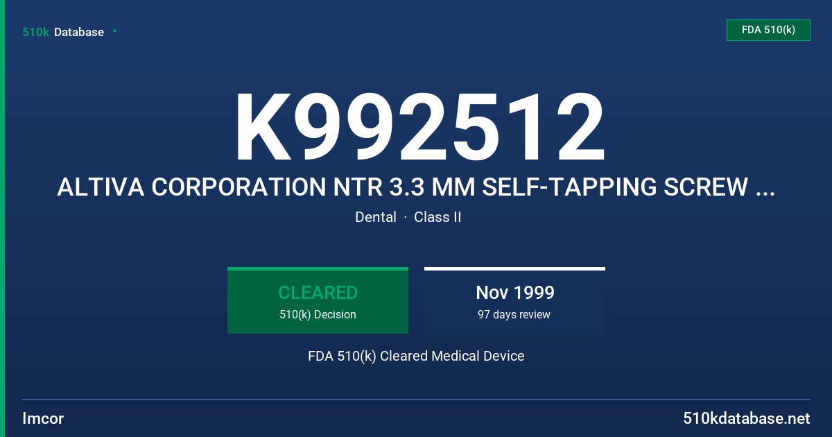 K992512 ALTIVA CORPORATION NTR 3.3 MM SELF-TAPPING SCREW IMPLANTS, ALTIVA CORPORATION CORPORATION NTR-3.3 MM SELF-TAPPING HA COA FDA 510(k) Cleared Medical Device