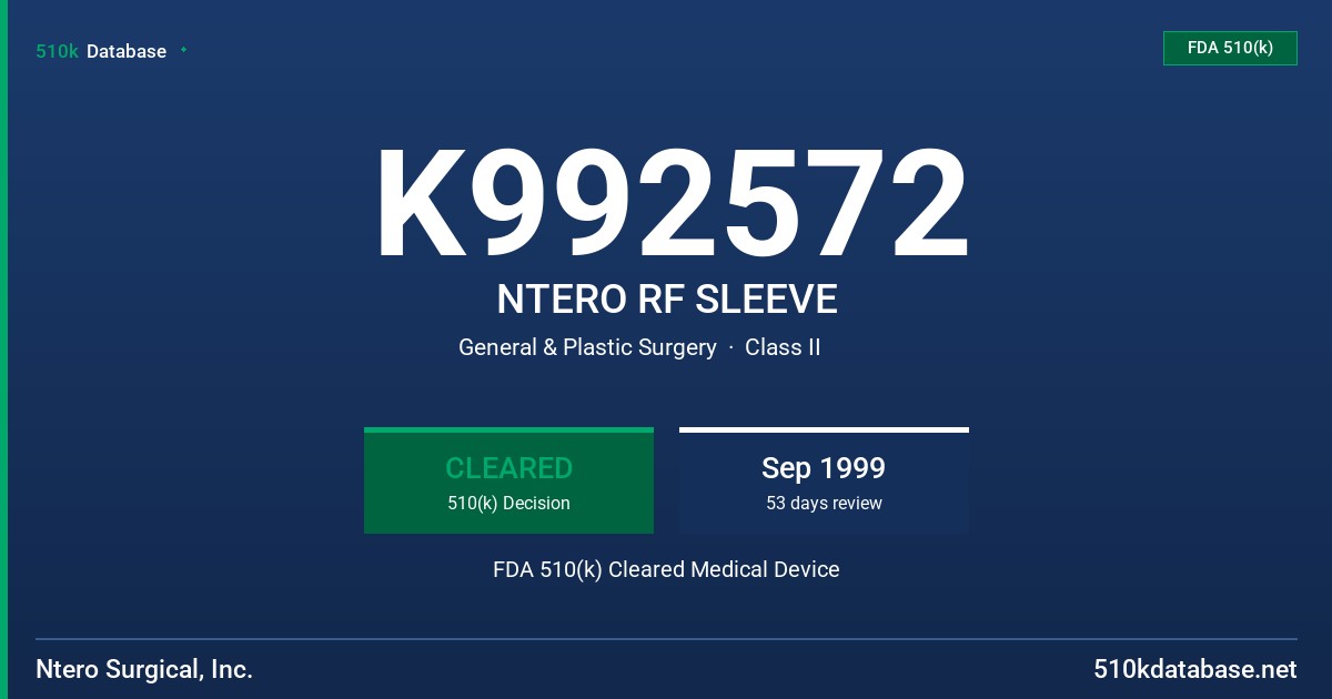 K992572 NTERO RF SLEEVE FDA 510(k) Cleared Medical Device