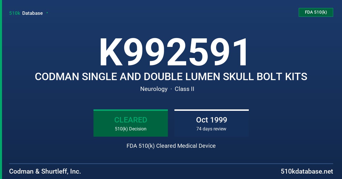 K992591 CODMAN SINGLE AND DOUBLE LUMEN SKULL BOLT KITS FDA 510(k) Cleared Medical Device