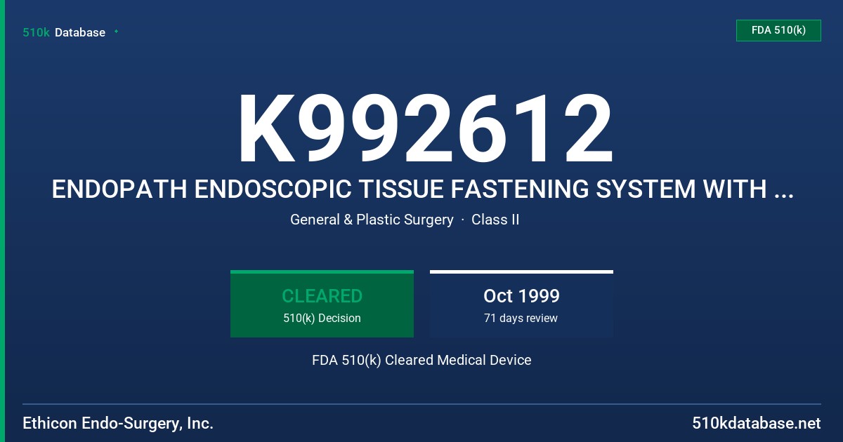 K992612 ENDOPATH ENDOSCOPIC TISSUE FASTENING SYSTEM WITH COATED VICRYL, MODELS SW210, SW220, SW220,SW230, SW212, SW222 AND SW232 FDA 510(k) Cleared Medical Device