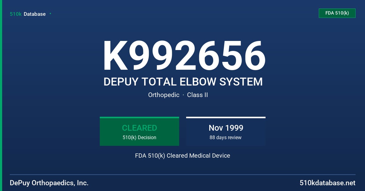 K992656 DEPUY TOTAL ELBOW SYSTEM FDA 510(k) Cleared Medical Device