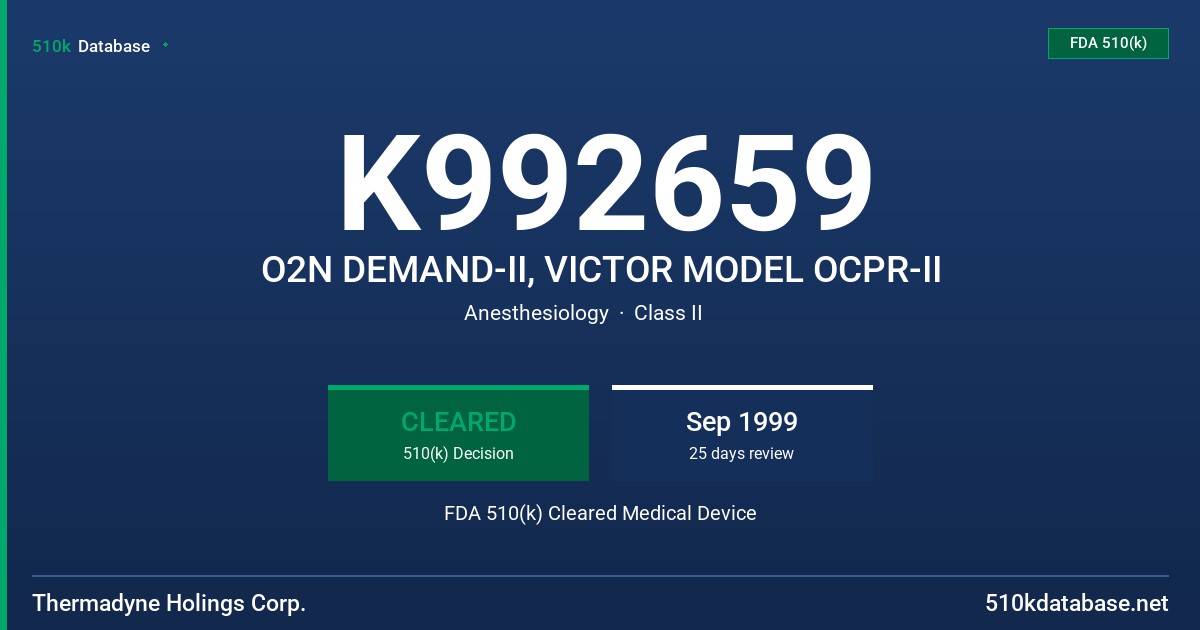 K992659 O2N DEMAND-II, VICTOR MODEL OCPR-II FDA 510(k) Cleared Medical Device