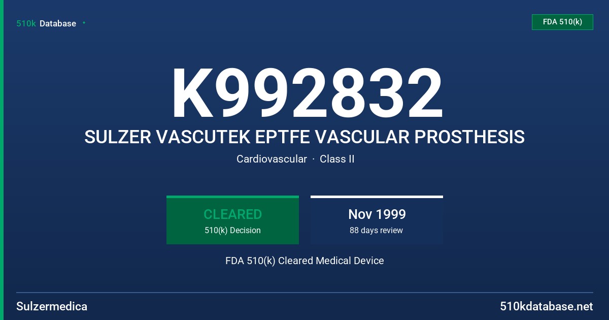 K992832 SULZER VASCUTEK EPTFE VASCULAR PROSTHESIS FDA 510(k) Cleared Medical Device