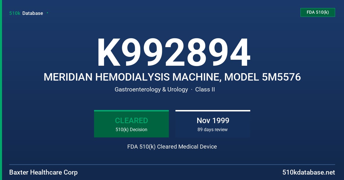 K992894 MERIDIAN HEMODIALYSIS MACHINE, MODEL 5M5576 FDA 510(k) Cleared Medical Device