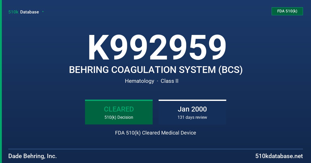 K992959 BEHRING COAGULATION SYSTEM (BCS) FDA 510(k) Cleared Medical Device