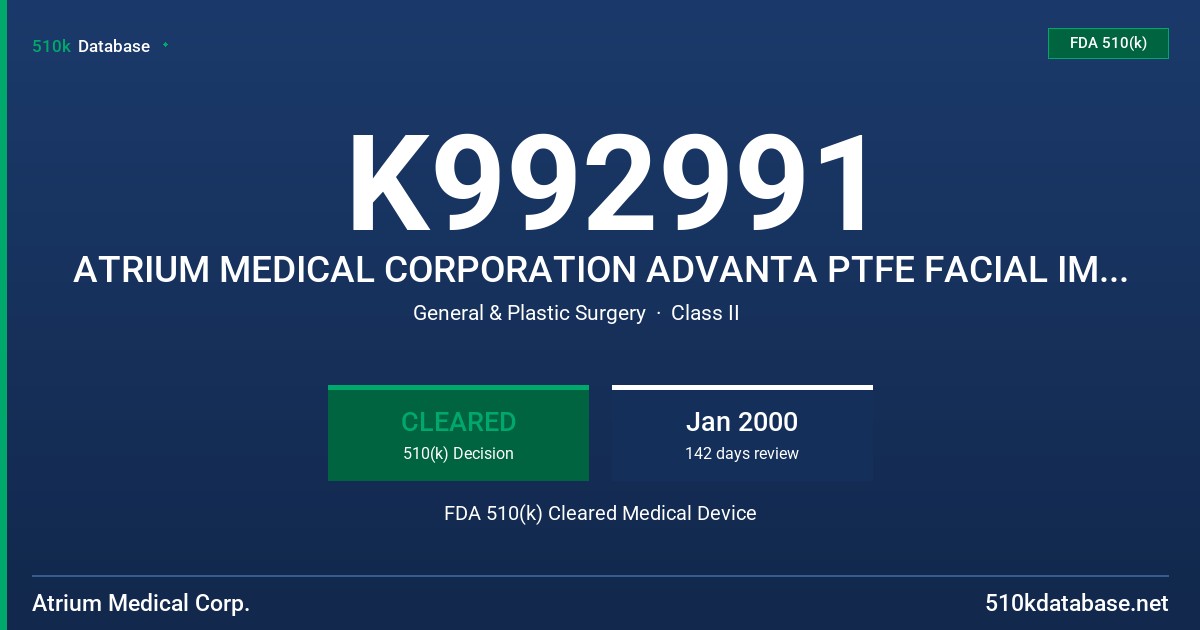 K992991 ATRIUM MEDICAL CORPORATION ADVANTA PTFE FACIAL IMPLANT FDA 510(k) Cleared Medical Device