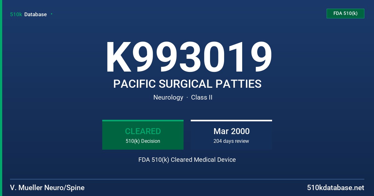 K993019 PACIFIC SURGICAL PATTIES FDA 510(k) Cleared Medical Device