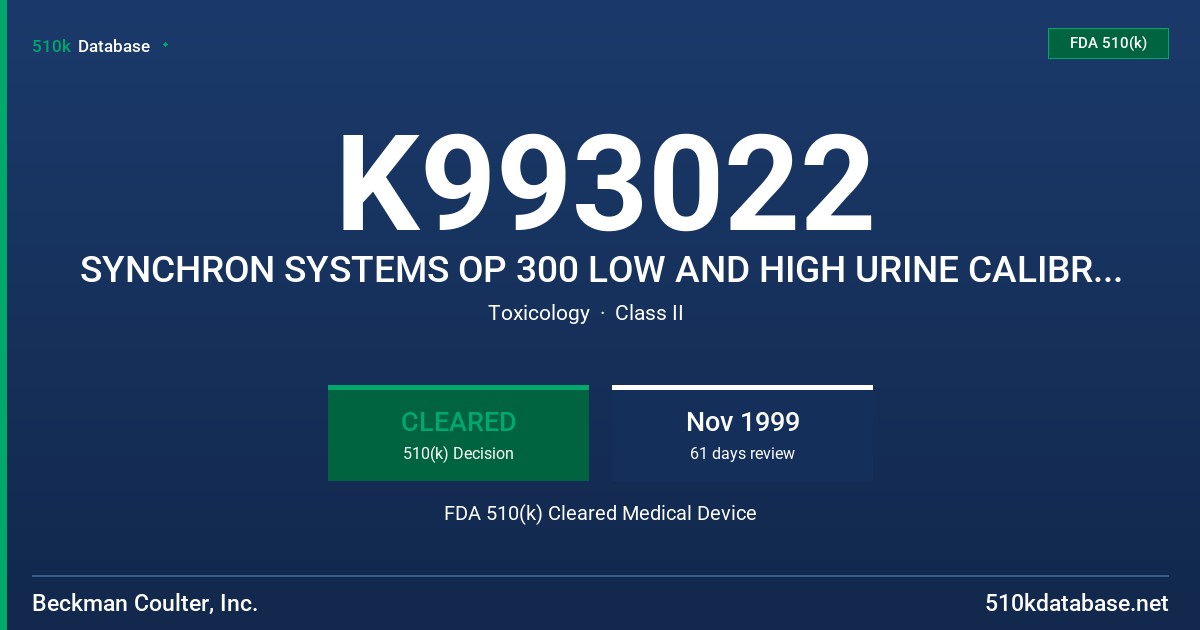 K993022 SYNCHRON SYSTEMS OP 300 LOW AND HIGH URINE CALIBRATORS FDA 510(k) Cleared Medical Device