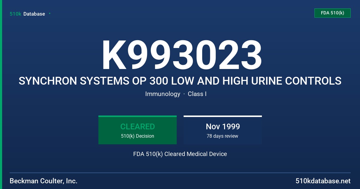 K993023 SYNCHRON SYSTEMS OP 300 LOW AND HIGH URINE CONTROLS FDA 510(k) Cleared Medical Device