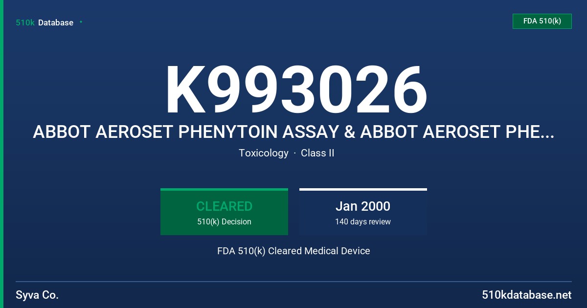 K993026 ABBOT AEROSET PHENYTOIN ASSAY & ABBOT AEROSET PHENYTOIN CALIBRATORS FDA 510(k) Cleared Medical Device