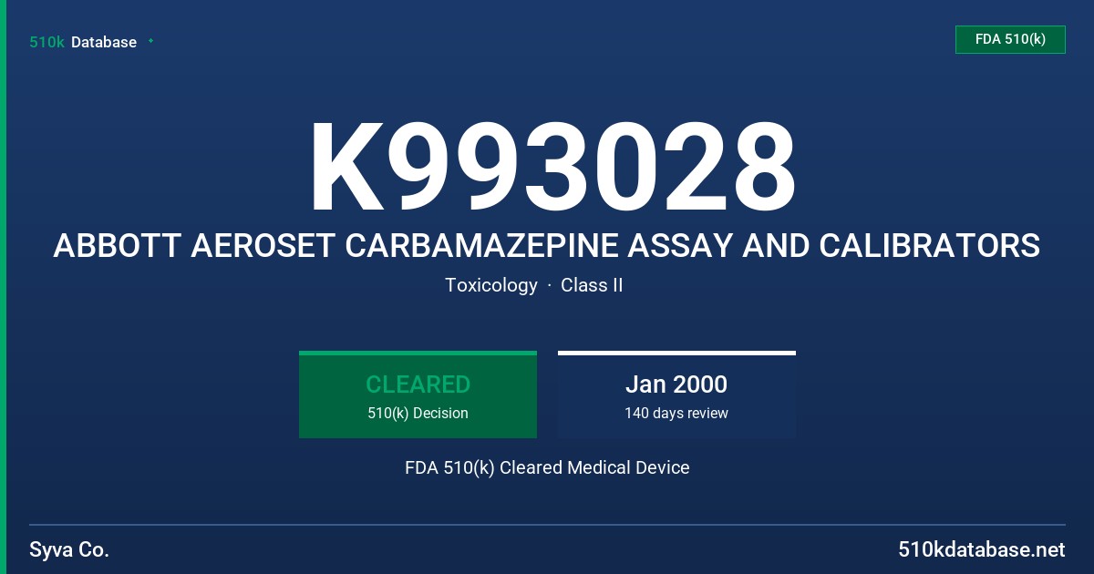 K993028 ABBOTT AEROSET CARBAMAZEPINE ASSAY AND CALIBRATORS FDA 510(k) Cleared Medical Device