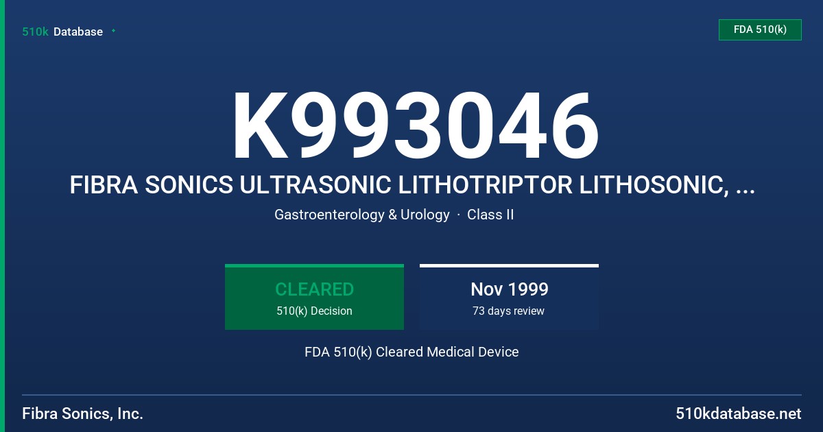 K993046 FIBRA SONICS ULTRASONIC LITHOTRIPTOR LITHOSONIC, MODEL LS-2000 FDA 510(k) Cleared Medical Device