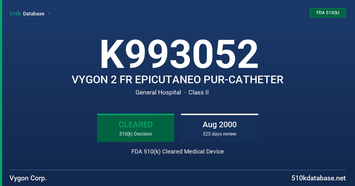 K993052 VYGON 2 FR EPICUTANEO PUR-CATHETER FDA 510(k) Cleared Medical Device