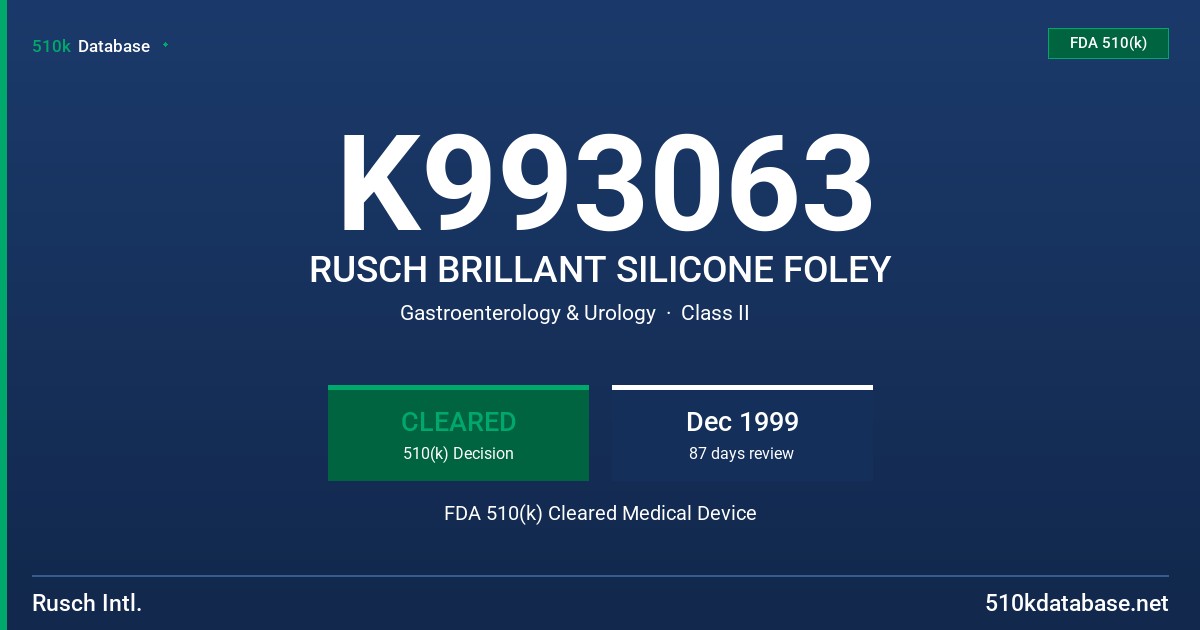 K993063 RUSCH BRILLANT SILICONE FOLEY FDA 510(k) Cleared Medical Device