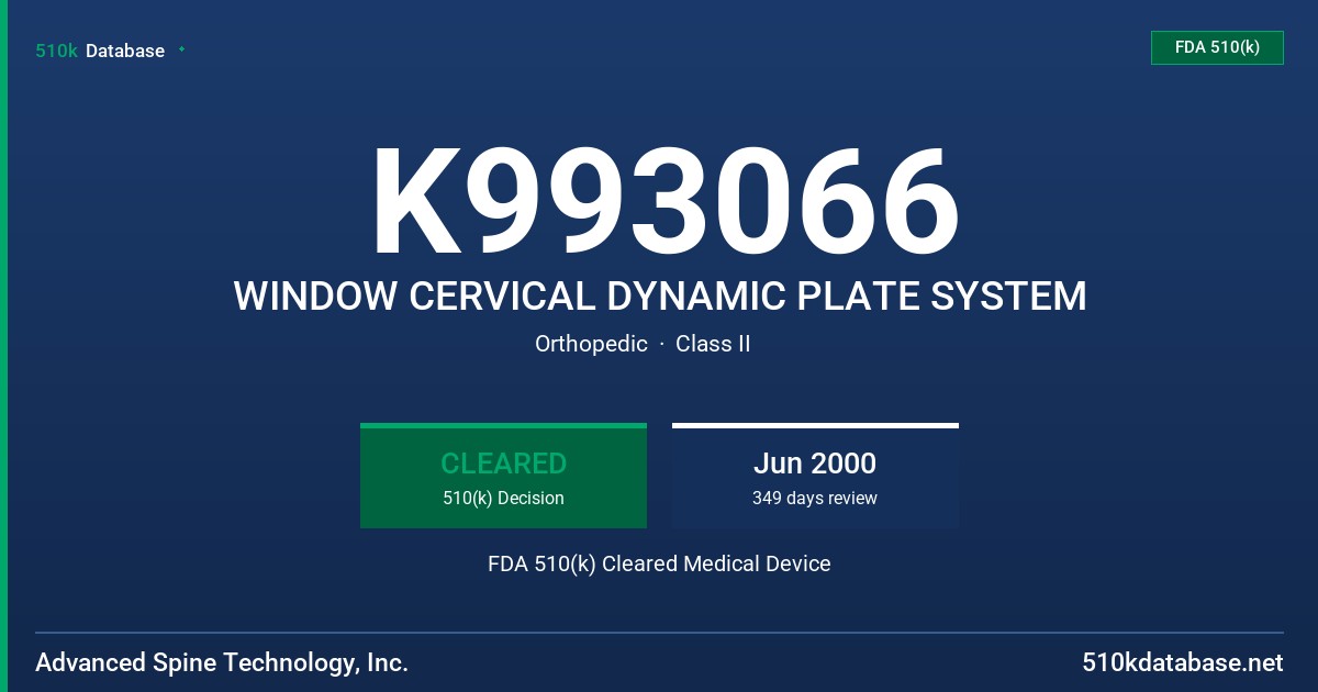 K993066 WINDOW CERVICAL DYNAMIC PLATE SYSTEM FDA 510(k) Cleared Medical Device