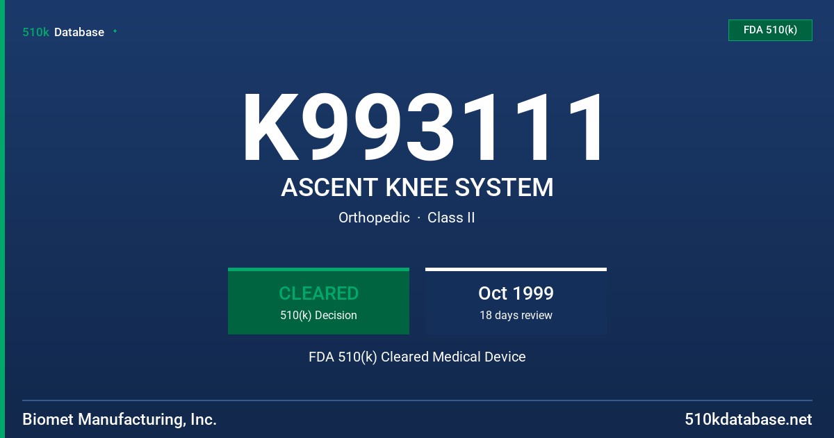 K993111 ASCENT KNEE SYSTEM FDA 510(k) Cleared Medical Device