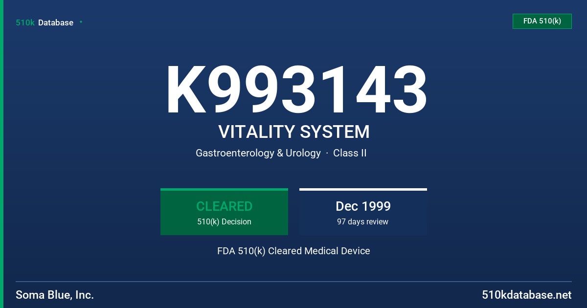 K993143 VITALITY SYSTEM FDA 510(k) Cleared Medical Device