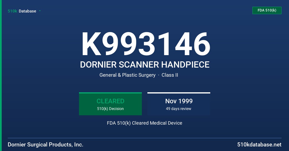 K993146 DORNIER SCANNER HANDPIECE FDA 510(k) Cleared Medical Device