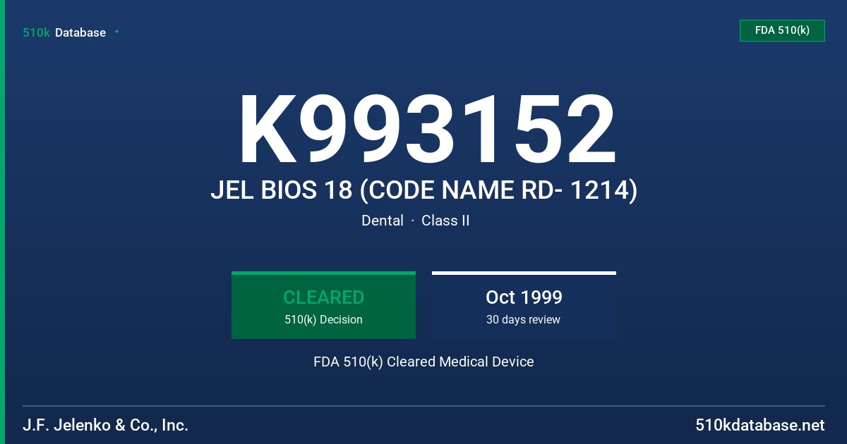 K993152 JEL BIOS 18 (CODE NAME RD- 1214) FDA 510(k) Cleared Medical Device