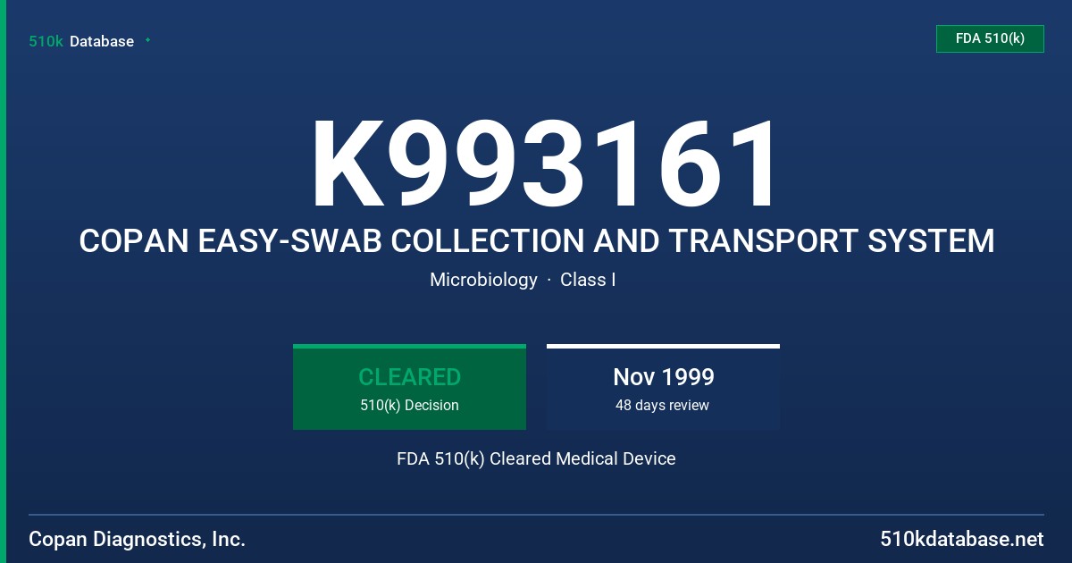 K993161 COPAN EASY-SWAB COLLECTION AND TRANSPORT SYSTEM FDA 510(k) Cleared Medical Device